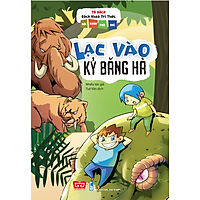 Tủ Sách Bách Khoa Tri Thức - Đội Khám Phá Nhí - Lạc Vào Kỷ Băng Hà